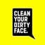 Clean Your Dirty Face