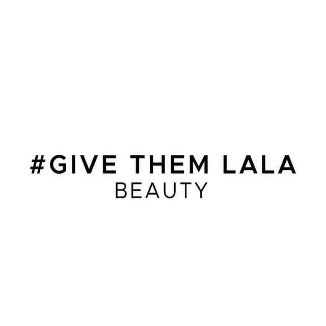 Give Them Lala Beauty
