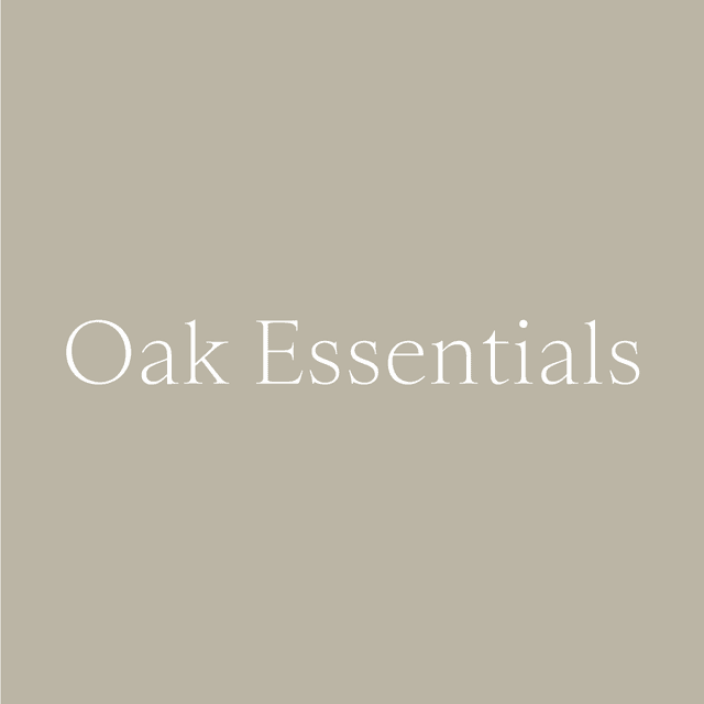 Oak Essentials