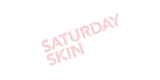 Saturday Skin