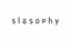 Slosophy
