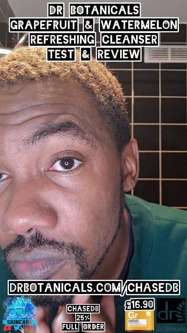 Dr. Botanicals Grapefruit & Watermelon Refreshing Cleanser review photo by CHASEJLONDON