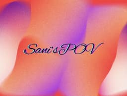 SanisPOV